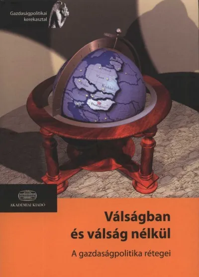 Válságban és válság nélkül - A gazdaságpolitika rétegei Kedvezményes ár