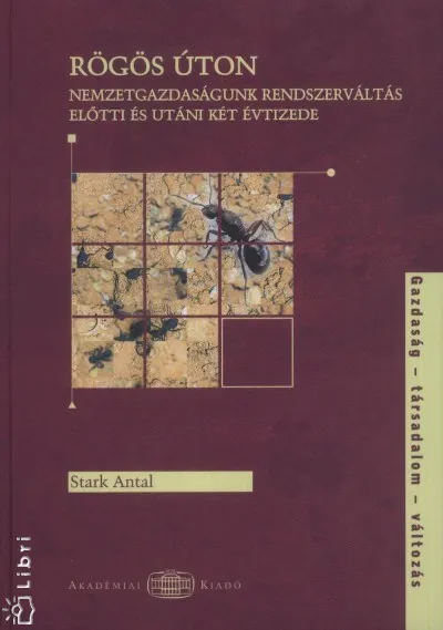 Különleges ajánlat Rögös úton - Nemzetgazdaságunk rendszerváltás előtti és utáni két évtizede