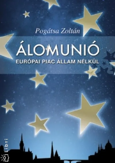 Különleges ajánlat Álomunió - Európai piac állam nélkül