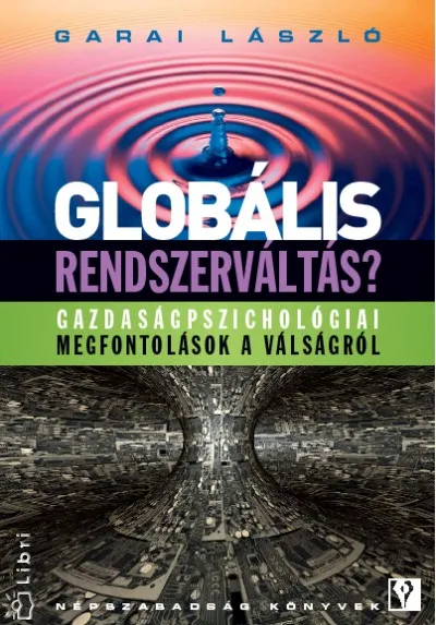 Prémium Globális rendszerváltás? - Gazdaságpszichológiai megfontolások a válságról