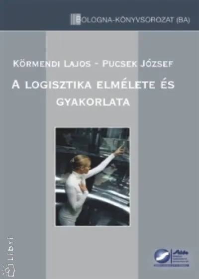 Korlátozott ajánlat A logisztika elmélete és gyakorlata