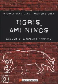 Tigris, ami nincs - Lássunk át a számok erdején! Gyors kiszállítás