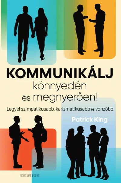 Legnépszerűbb Kommunikálj könnyedén és megnyerően