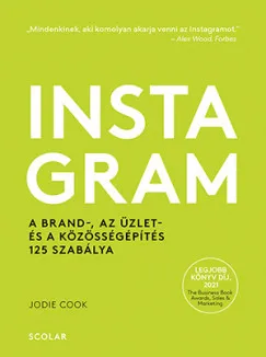Szuper ajánlat Instagram - A brand-, az üzlet- és a közösségépítés 125 szabálya