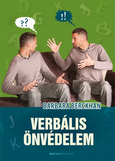 Verbális önvédelem - Magabiztos válaszok bántó megjegyzésekre Akciós ár