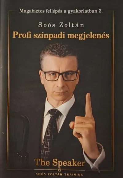 Alacsony ár Profi színpadi megjelenés - Magabiztos fellépés a gyakorlatban 3.