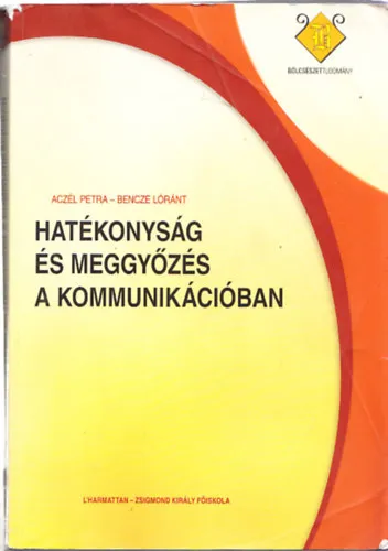 Biztonságos vásárlás Hatékonyság És Meggyőzés A Kommunikációban. Gyakorlati retorika.