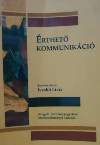 Érthető kommunikáció - Szegedi Tudományegyetem Médiatudományi Tanszék Rendeld meg most