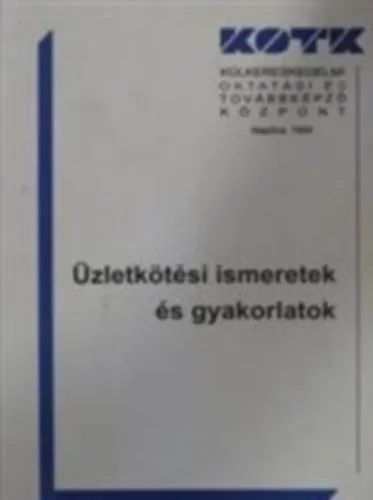 Üzletkötési ismeretek és gyakorlatok - Külkereskedelmi Oktatási és Továbbképző Központ Akciós ár