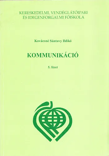 Vásárlói kedvenc Kommunikáció 5. füzet - Kommunikáció a gyakorlatban (Távoktatási tankönyv VII. rész)