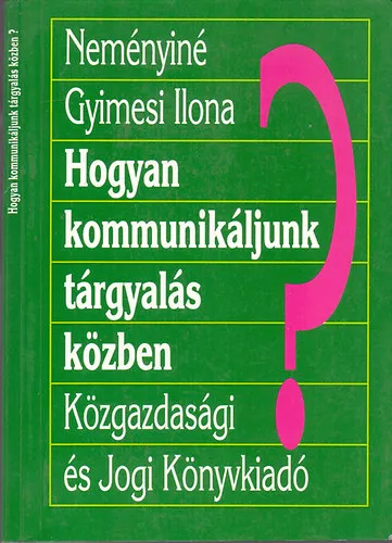 Szuper akció Hogyan kommunikáljunk tárgyalás közben?