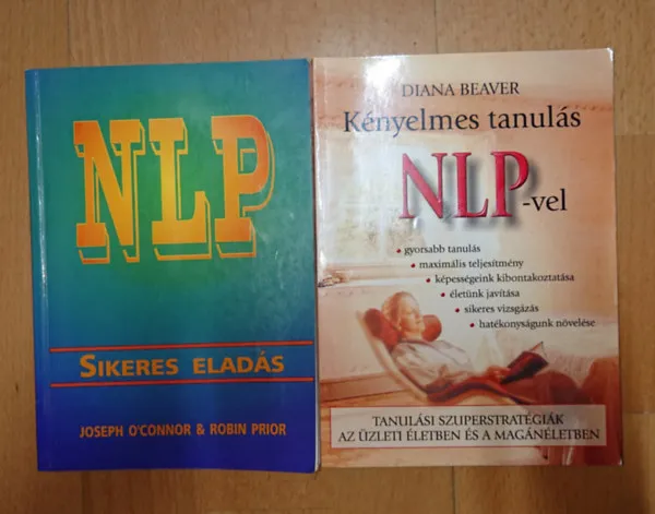 Utolsó esély 2 NLP-vel kapcsolatos könyv: NLP - sikeres eladás, Kányelmes tanulás NLP-vel