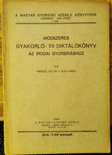 Prémium Módszeres gyakorló- és diktálókönyv az irodai gyorsíráshoz