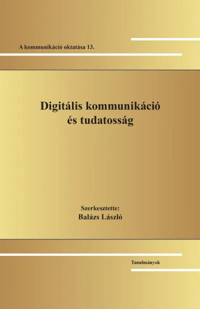 Vedd meg online Digitális kommunikáció és tudatosság - A kommunikáció oktatása 13.