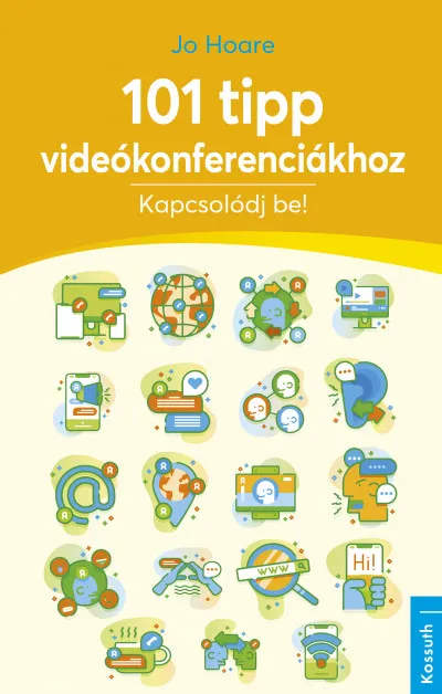 101 tipp videókonferenciákhoz - Kapcsolódj be! Csak ma