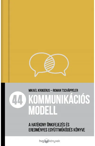 Kedvezményes ár 44 kommunikációs modell - A hatékony önkifejezés és eredményes együttműködés könyve