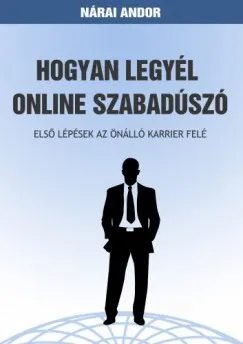 Hogyan legyél online szabadúszó Kihagyhatatlan ajánlat