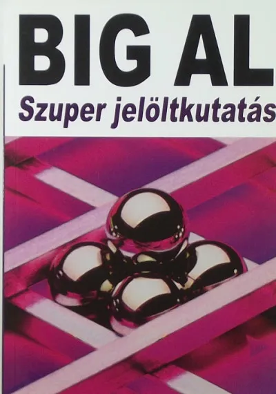Outlet BIG AL Szuper jelöltkutatás - Speciális ajánlatok és gyors-start módszerek