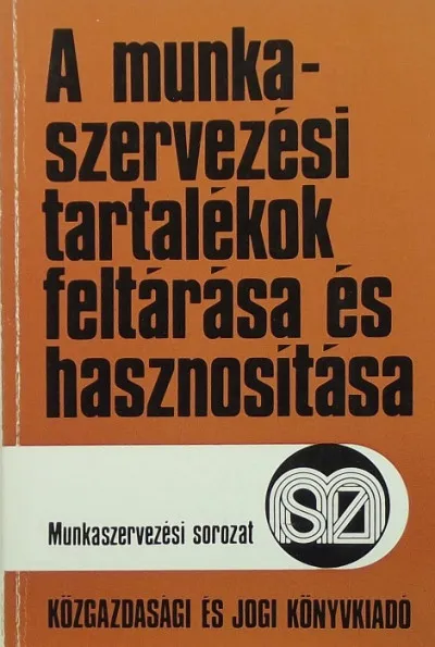 Különleges ajánlat A munkaszervezési tartalékok feltárása és hasznosítása