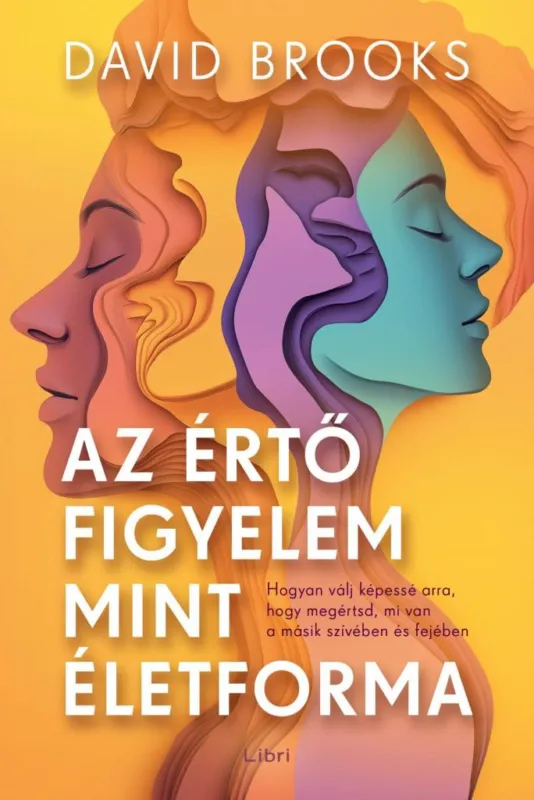 Rendeld meg most AZ ÉRTŐ FIGYELEM MINT ÉLETFORMA