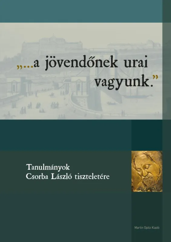 Olcsó A JÖVENDŐNEK URAI VAGYUNK