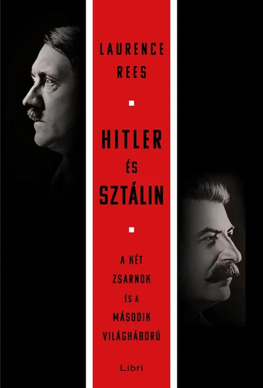 Szezonális akció HITLER ÉS SZTÁLIN - A KÉT ZSARNOK ÉS A MÁSODIK VILÁGHÁBORÚ