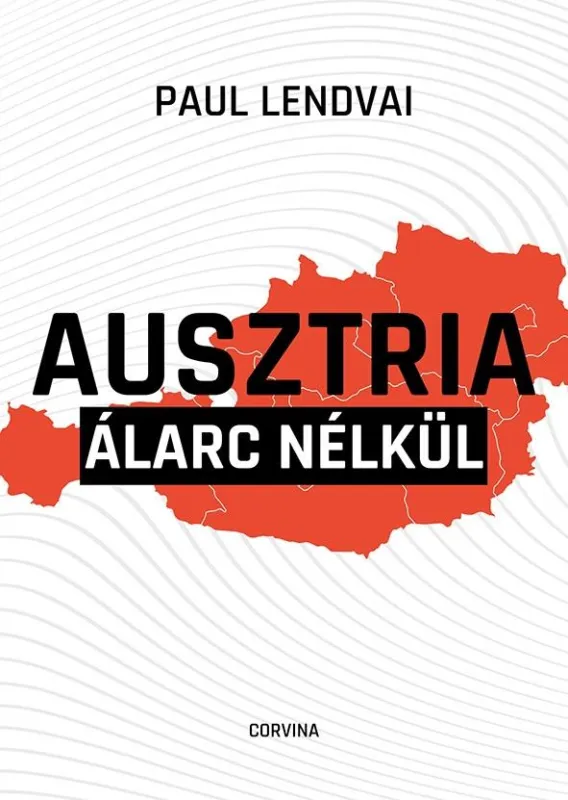 AUSZTRIA ÁLARC NÉLKÜL KRITIKUS LÁTLELET A KORSZAKHATÁRON Azonnal elérhető