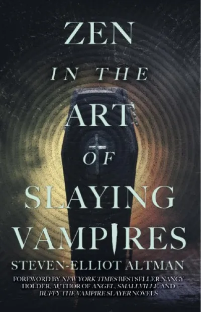 Kihagyhatatlan ajánlat Zen in the Art of Slaying Vampires - 25th Anniversary Author Revised Edition