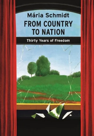 Azonnal elérhető From Country to Nation - Thirty Years of Freedom