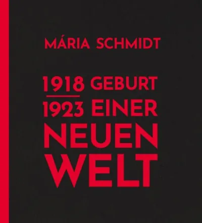 Geburt einer neuen Welt 1918-1923 Legkelendőbb