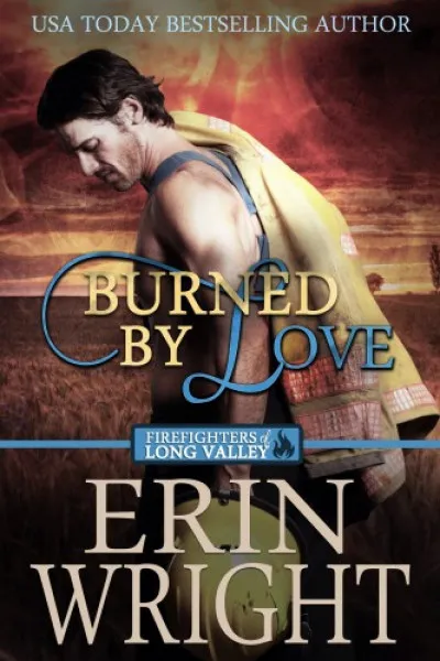 Burned by Love - A Fireman Western Romance Novel Végkiárusítás