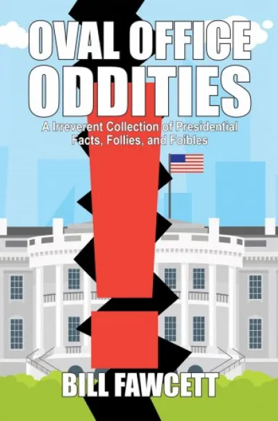 Oval Office Oddities - Presidential Peculiarities, Foibles and Facts Akciós ár