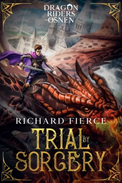 Trial by Sorcery - Dragon Riders of Osnen Book 1 Korlátozott ajánlat