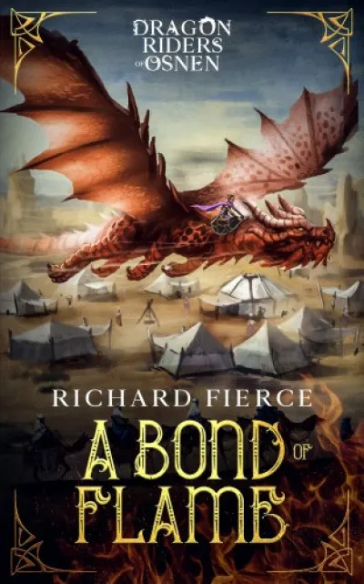 Rendeld meg most A Bond of Flame - Dragon Riders of Osnen Book 2
