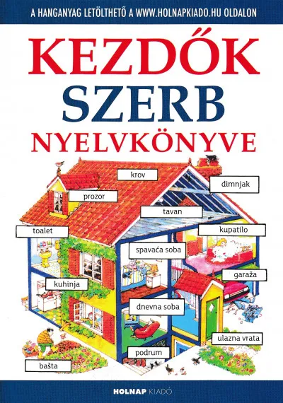 Kezdők szerb nyelvkönyve - Letölthető hanganyaggal Kihagyhatatlan ajánlat