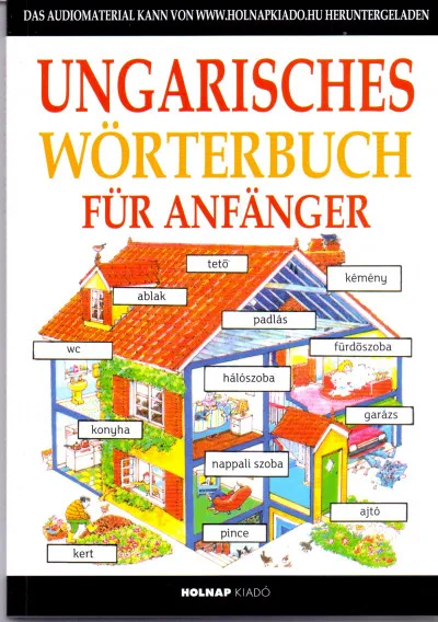 Kiárusítás Ungarisches Wörterbuch für Anfänger - Kezdők magyar nyelvkönyve németeknek