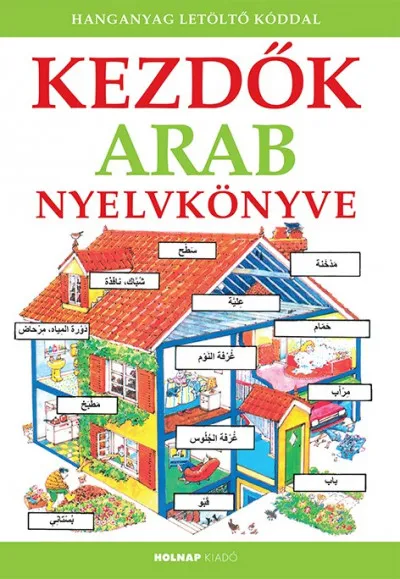 Kezdők arab nyelvkönyve - Hanganyag letöltő kóddal Különleges ajánlat