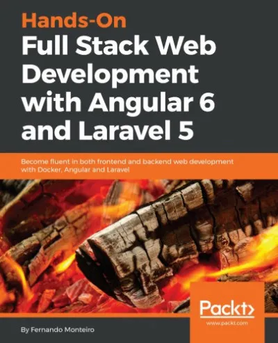 Hands-On Full Stack Web Development with Angular 6 and Laravel 5 Végkiárusítás