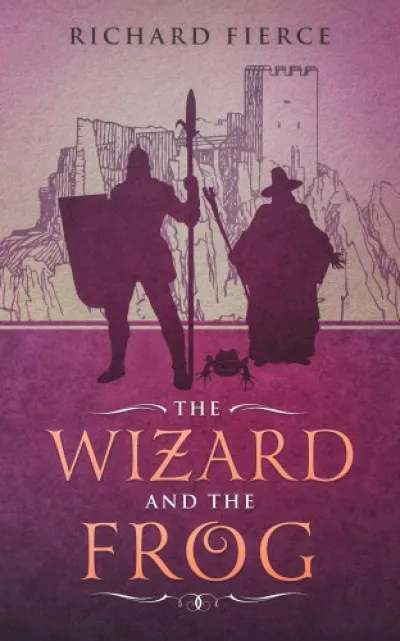 The Wizard and the Frog - Magic and Monsters Book 1 Csak ma