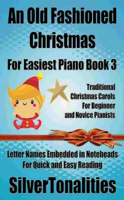 An Old Fashioned Christmas for Easiest Piano Book 3 Vedd meg online