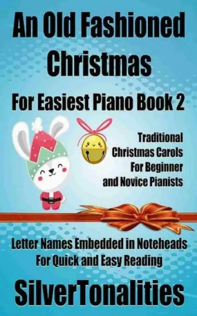 An Old Fashioned Christmas for Easiest Piano Book 2 Azonnal elérhető