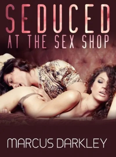 Seduced At The Sex Shop Vásárlói kedvenc