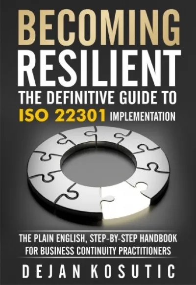 Becoming Resilient - The Definitive Guide to ISO 22301 Implementation Alacsony ár