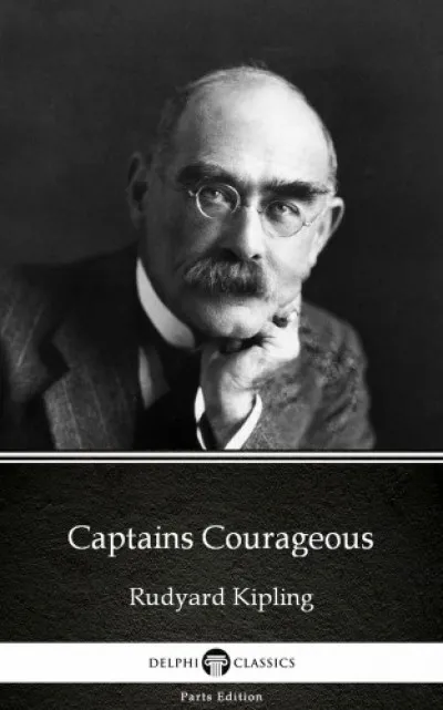 Captains Courageous by Rudyard Kipling - Delphi Classics (Illustrated) Újdonság