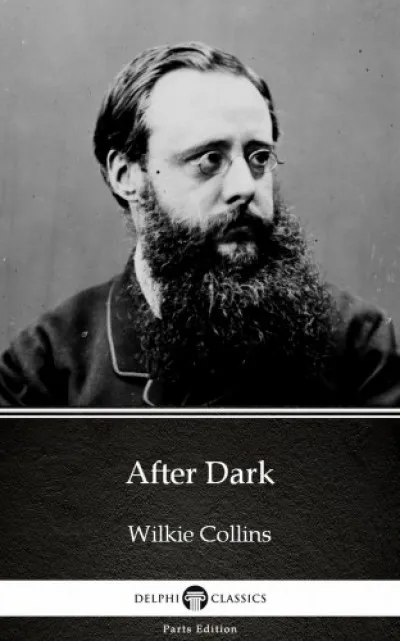 After Dark by Wilkie Collins - Delphi Classics (Illustrated) Kedvezményes ár