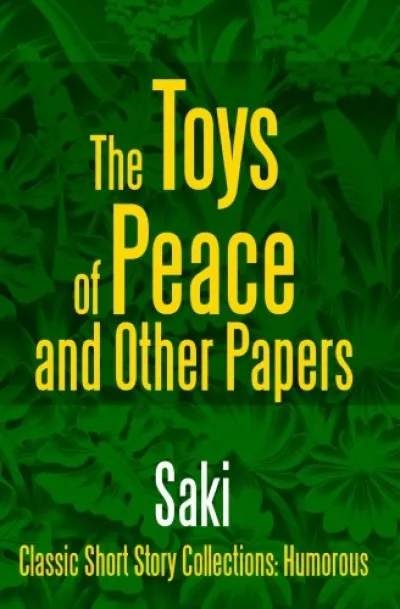 Népszerű The Toys of Peace and Other Papers