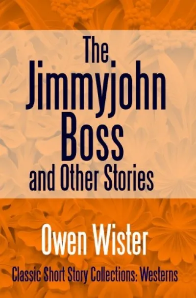 Gyors szállítás The Jimmyjohn Boss, and Other Stories