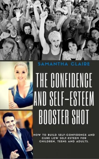 Legkelendőbb The Confidence and Self-esteem Booster Shot