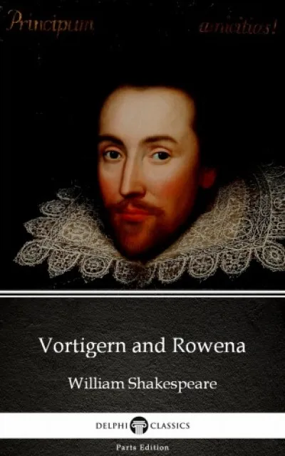 Vortigern and Rowena by William Shakespeare - Apocryphal (Illustrated) Expressz szállítás