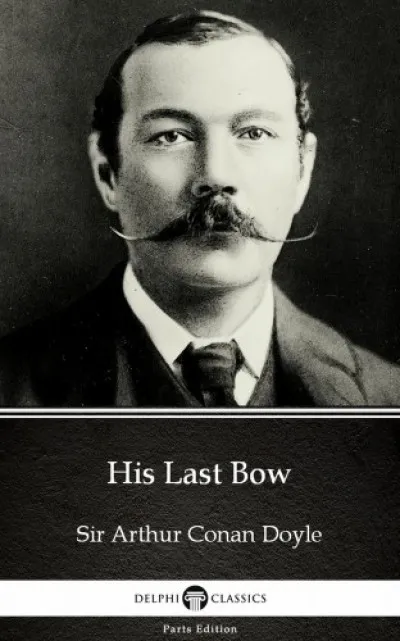 Kedvezmény His Last Bow by Sir Arthur Conan Doyle (Illustrated)